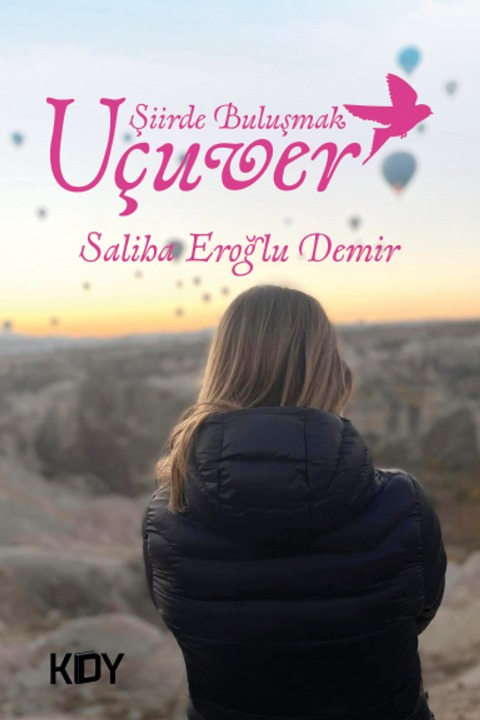Saliha Eroğlu Demir - Şiirde Buluşmak Uçuver Saliha Eroğlu Demir - Şiirde Buluşmak Uçuver